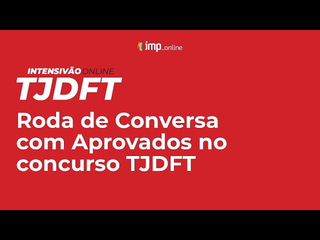 TJDFT Intensive: Roundtable with Successful Candidates of the TJDFT Exam