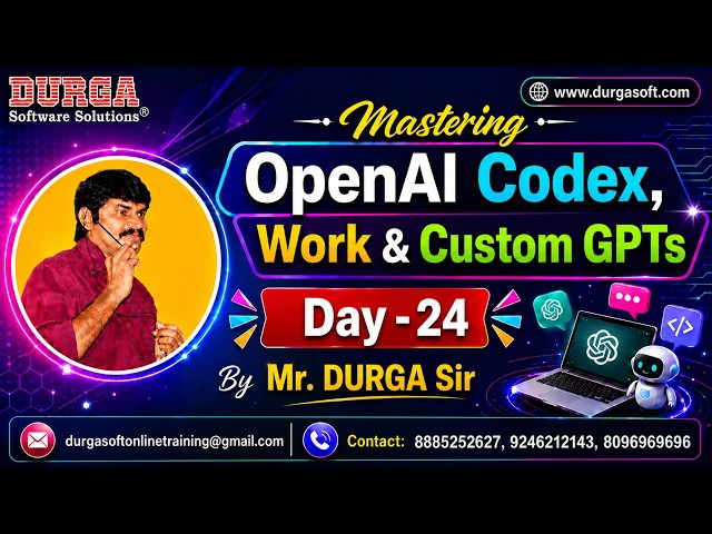 Mastering OpenAI Codex, Work & Custom GPTs tutorials || by Mr. DURGA Sir On 03-08-2026 @7PM (IST)