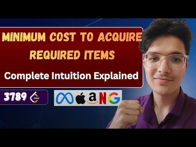Minimum Cost to Acquire Required Items | LeetCode 3789 | Weekly Contest 482