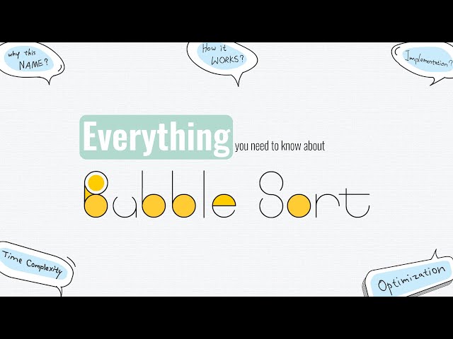 Everything You need to know about Bubble Sort Algorithm | For beginners | with Animation