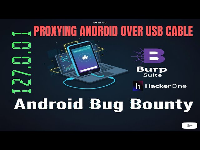 Proxying Android Traffic Over USB→ Burp Suite - USB Debugging (No Root) Bug Bounty Android Part 2