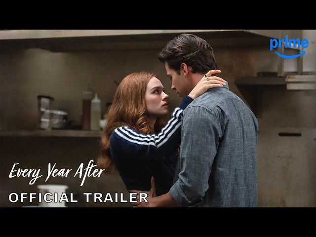 Every Year After - Official Trailer | Prime Video