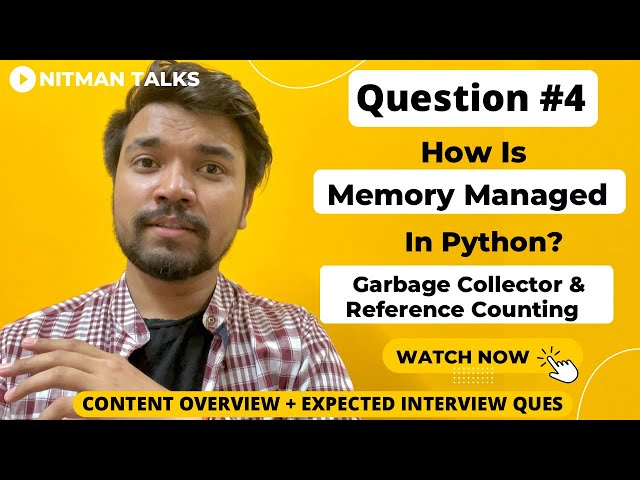 How Memory Is Managed In Python? | Garbage Collector & Reference Counting | Python Interview Ques- 4