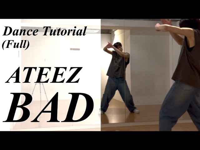【フル振り付け解説】ATEEZ 'BAD' Full Dance Tutorial Mirrored