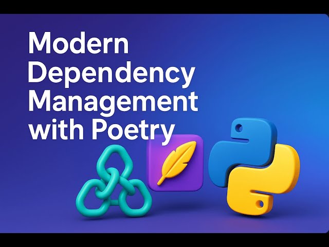 Python Dependency Management with Poetry 🐍  Beginner to Pro Masterclass 2025