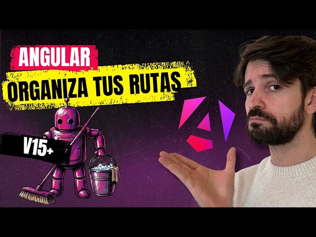 ¿Cómo organizar las rutas en las nuevas versiones de angular? loadChildren Angular 15+