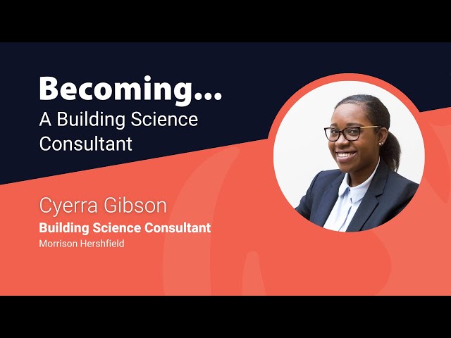 Becoming a Building Science Consultant, with Cyerra Gibson