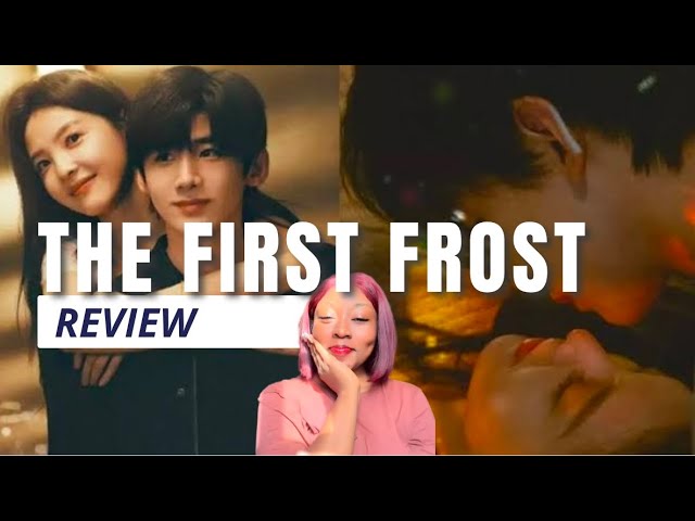 THE FIRST FROST CDRAMA REVIEW: OVERHYPED? OR WORTH THE WATCH (Spoler❌)