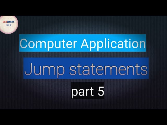 Plus two Computer Application| Jump statements| chapter 1