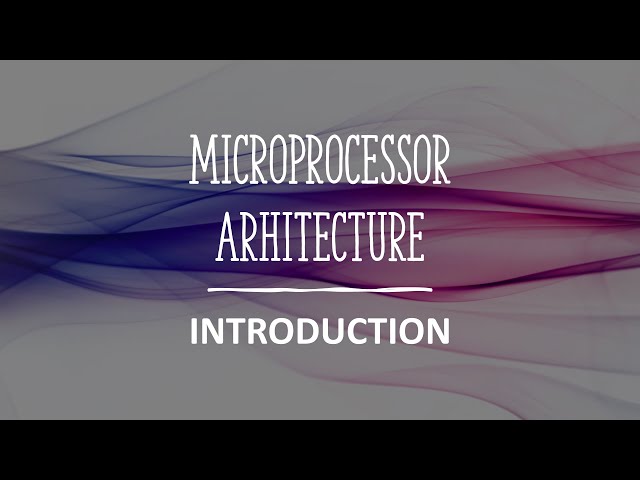 🔵 Microprocessor Architecture  - Introduction