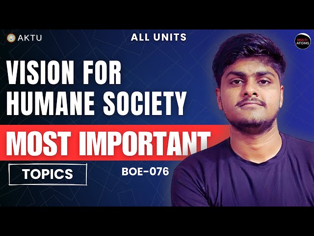Vision for Humane Society Important Topics | One Shot | BOE-076 | PYQ Solutions | Aktu Exams |
