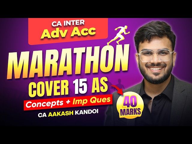 CA Inter Adv Accounts MARATHON | Cover 15 AS (40 marks) | Concepts + Imp Ques | CA Aakash Kandoi