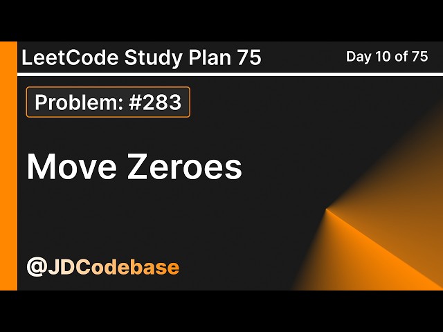 Move Zeroes - LeetCode 283 | Easy | LeetCode Study Plan
