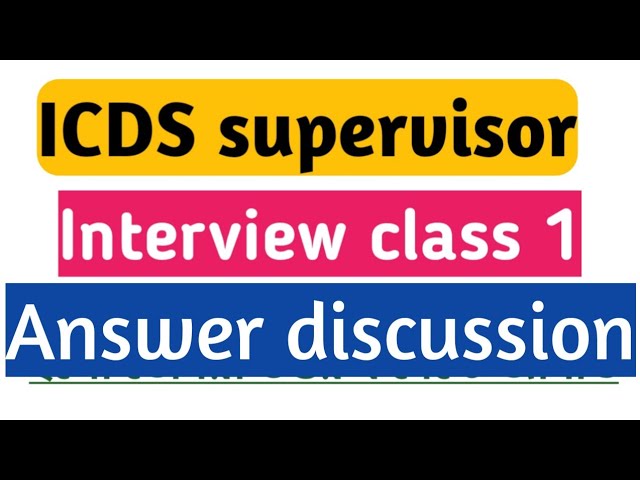 Icds supervisor (main)|Interview class-1|Answer discussion