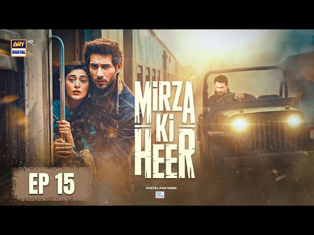 Mirza Ki Heer | Ep 15 | Hina Afridi | Ali Raza | Zahid Ahmed | 3 June 2026 | ARY Digital