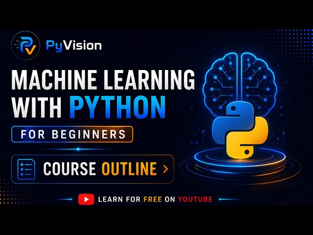 1. Machine Learning with Python for Beginners | Course Overview.