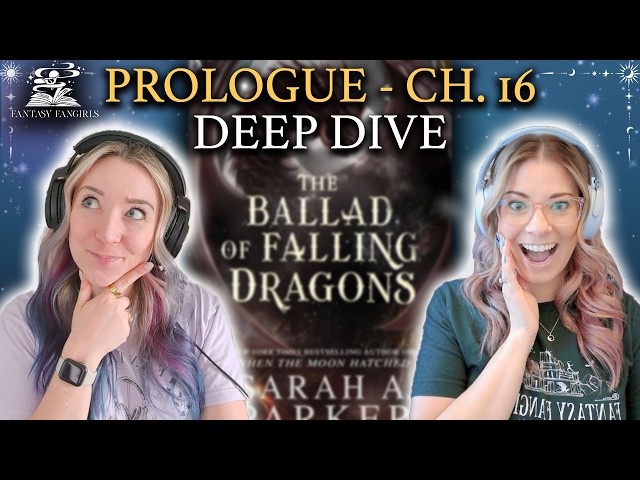 Ballad of Falling Dragons Episode 1: Prologue - Chapter 16 | Fantasy Fangirls Podcast
