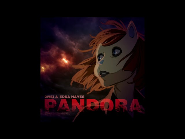 2WEI & Edda Hayes - Pandora