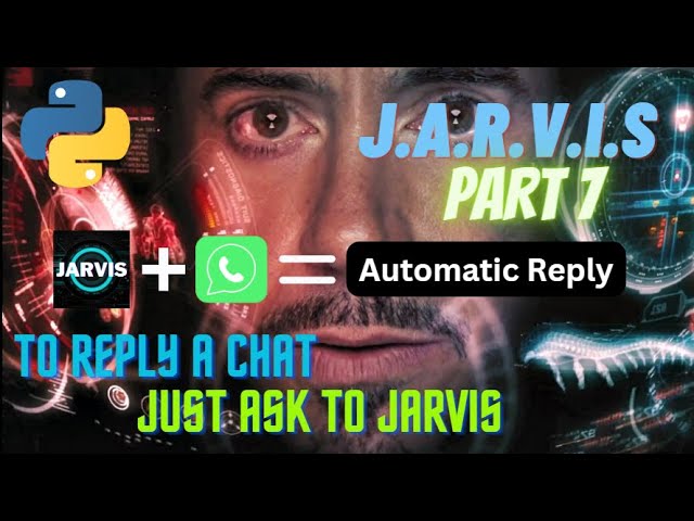 JARVIS  can reply  your  Whatsapp's chat || How to Make Jarvis using python || Part 7