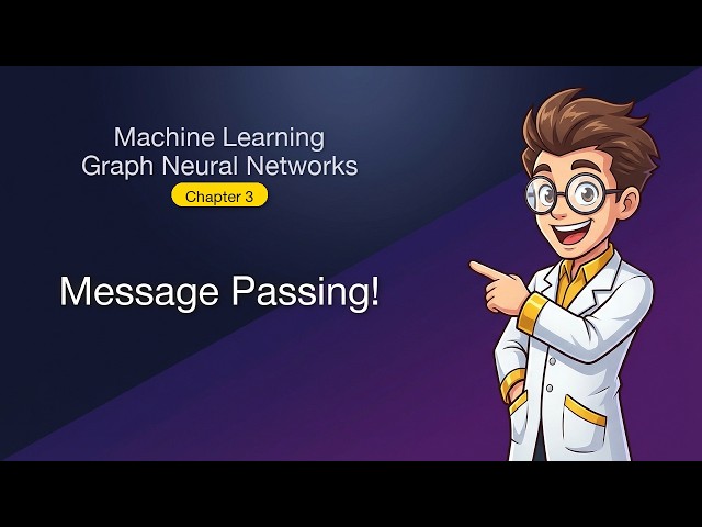Machine Learning - Graph Neural Networks - Chapter 3