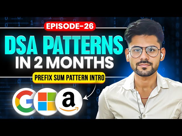 DSA PATTERNS Episode 26 | Prefix Sum Pattern Introduction | DSA ROADMAP 2025