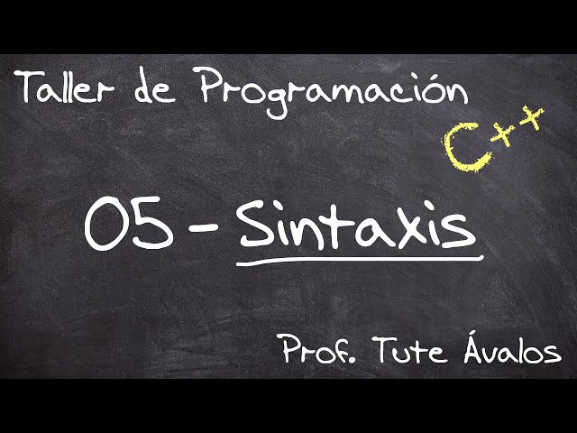 05 - Introducción a la sintaxis de C++ - Tu primer vistazo al lenguaje