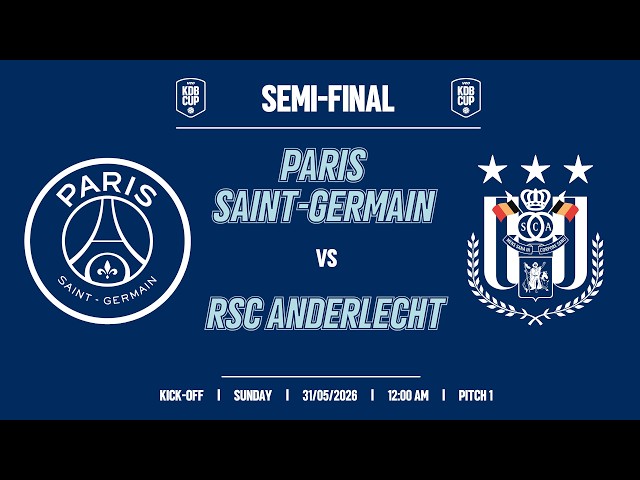 PSG vs RSC Anderlecht | SEMI-FINAL | KDB Cup 2026