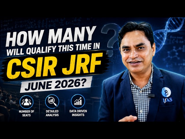 How Many JRF Seats in CSIR NET June 2026 Exam? Detailed Analysis - IFAS by KC Sir