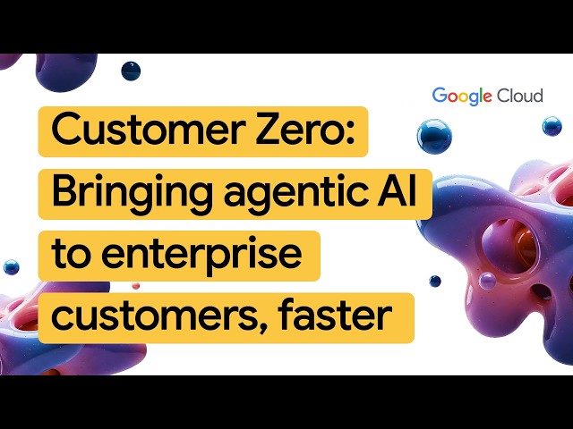 New Way Now: Customer Zero: How Google Cloud Consulting accelerates agentic AI