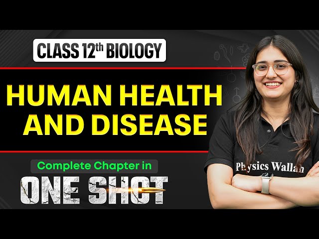 Human Health And Disease Class 12 One Shot 🔥 | NCERT Full Revision | Biology Chapter 7 | VIJETA 2026