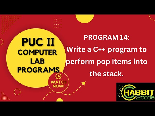 PUC II | Lab Programs | Write a C++ program to perform pop items into the stack.