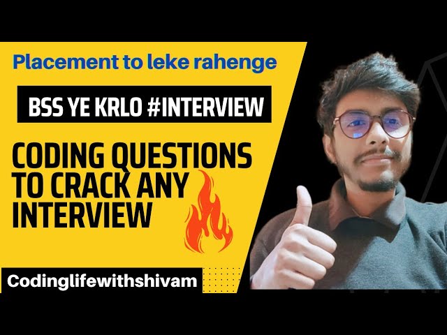 Must do coding questions to crack any coding interview🔥 | Placement to leke rahenge