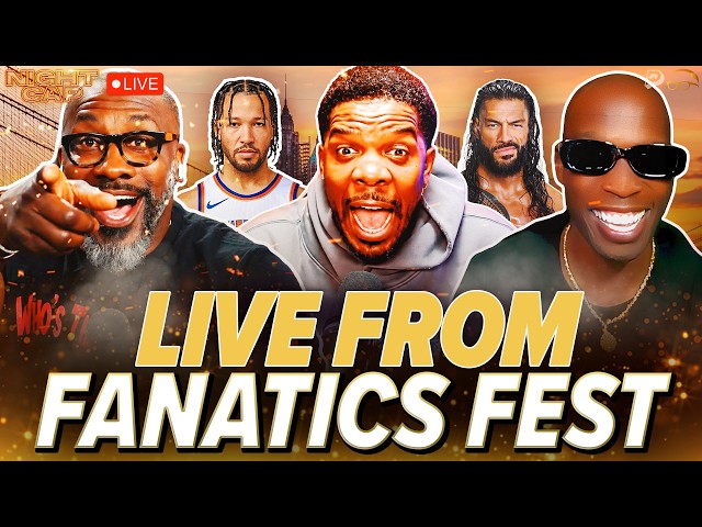 Unc, Ocho & Iso Joe LIVE from Fanatics Fest 2026 with Jalen Brunson & Roman Reigns | Nightcap