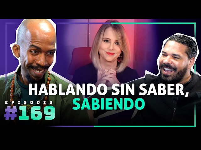 🎙 Hablando sin Saber, pero Sabiendo (Con Mario Moreno) – [169]