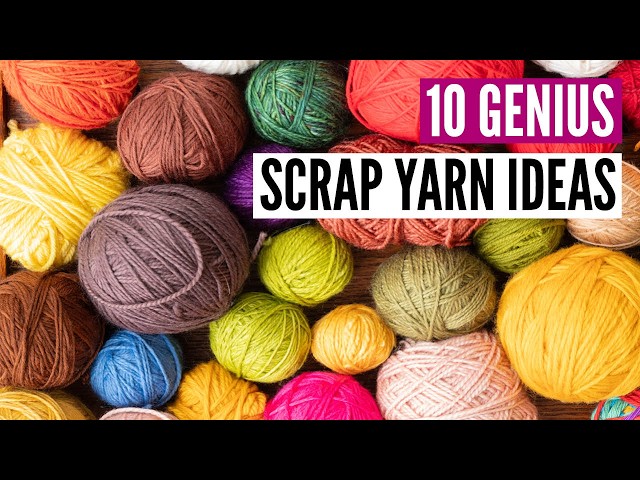 10 genius scrap yarn ideas to bust your stash
