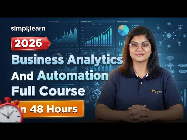 Business Analytics And Automation Course 2026 | Business Process Automation Tutorial | Simplilearn