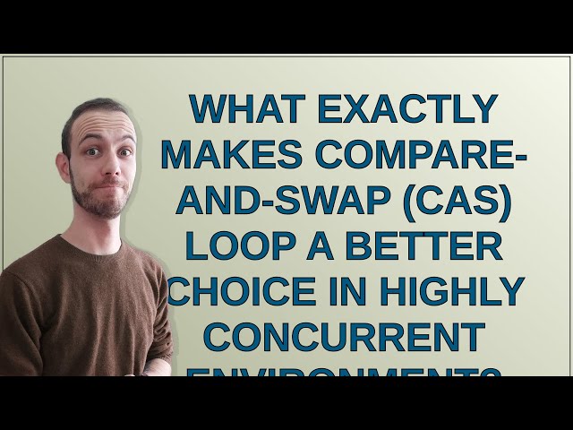 What exactly makes Compare-and-swap (CAS) loop a better choice in highly concurrent environment?