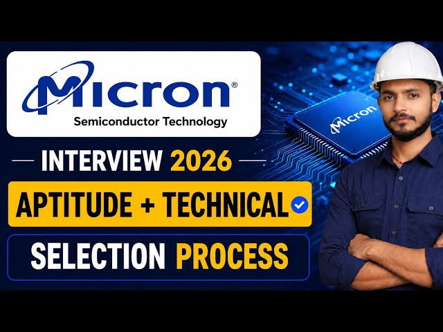 Micron Technology Interview Experience 2026 | Aptitude + Technical + Selection Process