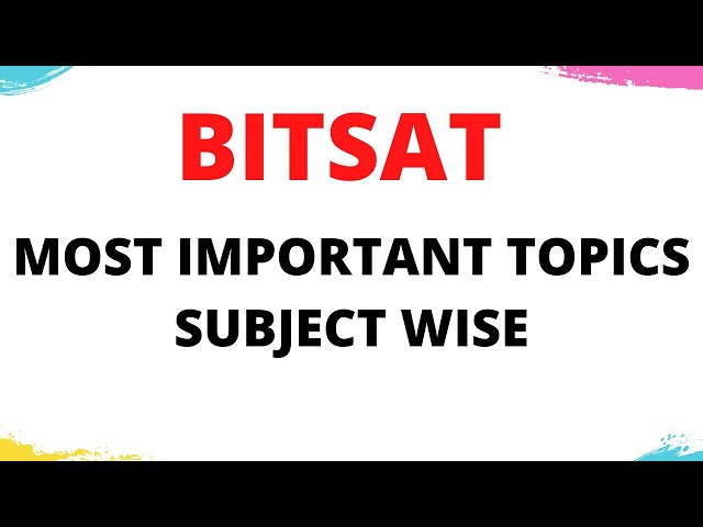 BITSAT MOST IMPORTANT TOPICS SUBJECT WISE || SCORE 350+ MARKS IN BITSAT || BITSAT DO OR DIE TOPICS
