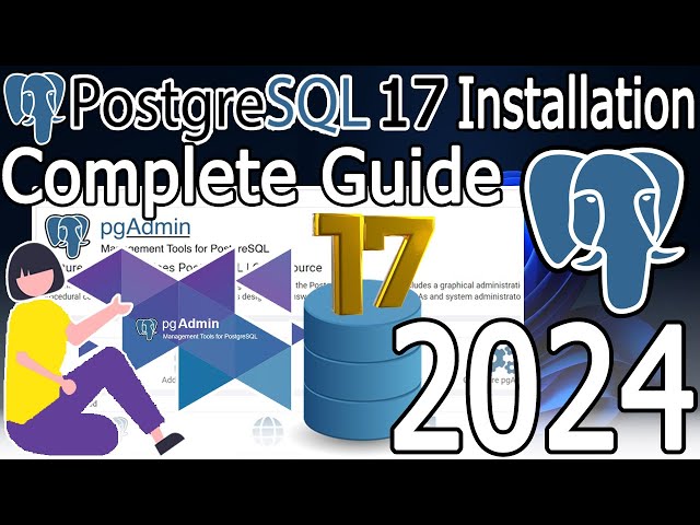 How to Install PostgreSQL 17 on Windows 11 [ 2024 Update ] Complete guide | pgAdmin 4