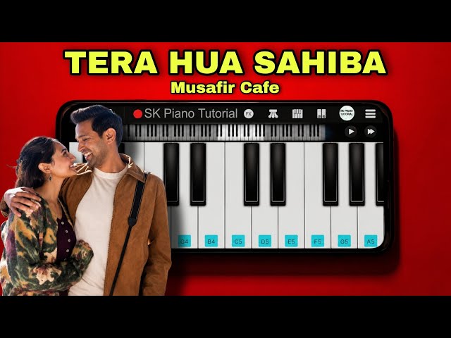 Tera Hua Sahiba - Piano Tutorial | Musafir Cafe | Garvit Soni, Priyansh Srivastava & Hansika Pareek