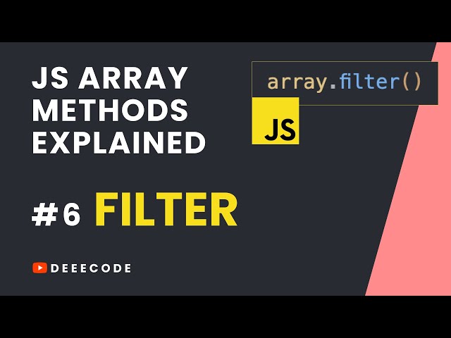 JS Array Methods Explained #6 - FILTER Method