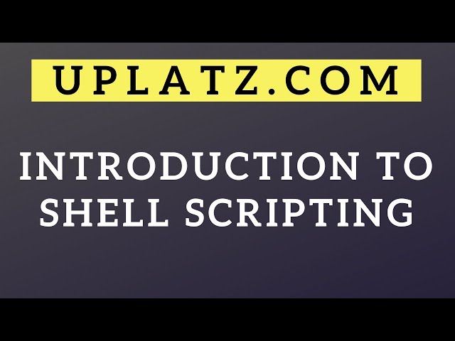 Introduction to Shell Scripting | Shell Programming Tutorial | Shell Scripting Training | Uplatz