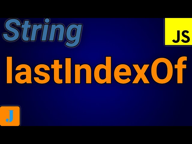 JavaScript String lastIndexOf