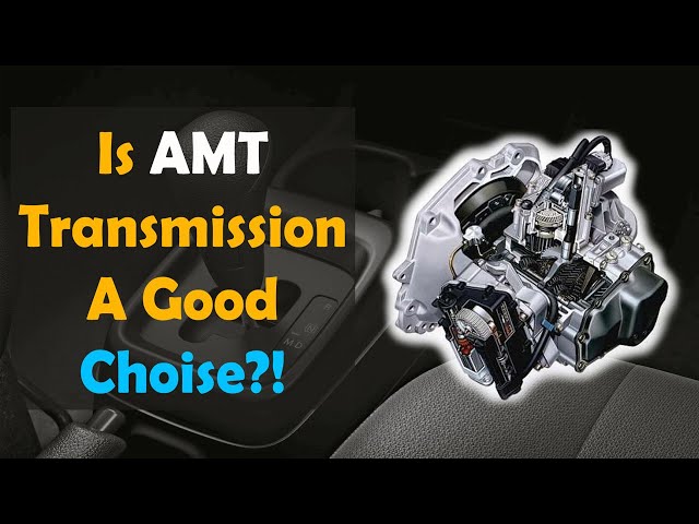 Advantages and Disadvantages of AMT Transmission Explained | Pros & Cons