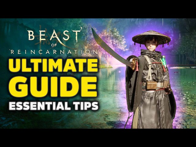 Beast of Reincarnation Ultimate Guide - Essential Gameplay Tips