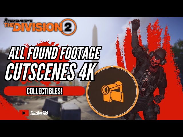 ALL FOUND FOOTAGE 📹 COLLECTIBLES 4K CUTSCENES  - The Division 2