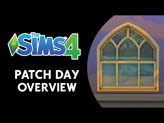 The Sims 4 Patch Day Overview (WINDOW UPDATES AND BUG FIXES!)
