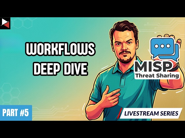 🔴 MISP From Scratch: MISP Workflows Deep Dive (Part 5)