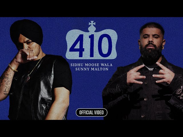410 (OFFICIAL VIDEO) SIDHU MOOSE WALA | SUNNY MALTON  |  Latest New Punjabi Songs 2024